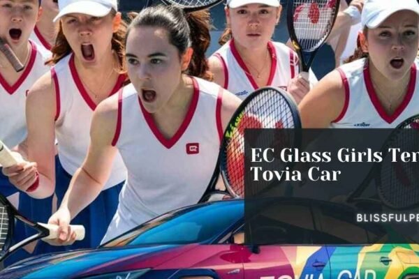 EC Glass Girls Tennis Tovia Car